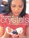 The Power of Crystals and Crystal Healing
