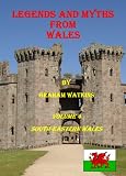 Legends and Myths From Wales - South-eastern Wales