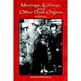 Marriage, Kidneys, and Other Dark Organs : A Memoir