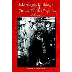 Marriage, Kidneys, and Other Dark Organs : A Memoir