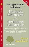 Natural Medicine Vs. Orthodox Medicine (Woodland Health)