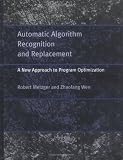 Automatic Algorithm Recognition and Replacement: A New Approach to Program Optimization