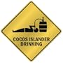ONLY " COCOS ISLANDER DRINKING " CROSSING SIGN COUNTRY COCOS ISLANDS