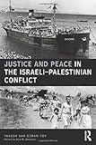 Justice and peace in the Israeli-Palestinian conflict