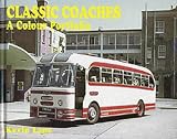 Classic Coaches: A Colour Portfolio