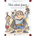 Max adore jouer
