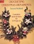 Crocheting Christmas Ornaments: Complete Instructions for 13 Projects (Dover Needlework)