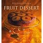 Williams-Sonoma Collection: Fruit Dessert (Williams Sonoma Collection)
