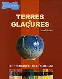 Terres & gla�ures : Les techniques de l'�maillage
