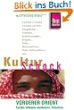 KulturSchock Vorderer Orient: Syrien, Libanon, Jordanien und Pal�stina