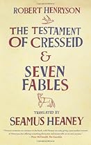 The Testament of Cresseid and Seven Fables The Testament of Cresseid and Seven Fables