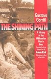 The Shining Path: A History of the Millenarian War in Peru (Latin America in Translation/En Traduccion, Em Traducao)