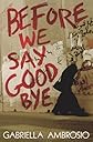 Before We Say Goodbye