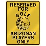 RESERVED FOR  G-OLF ARIZONAN PLAYERS ONLY  PARKING SIGN STATE ARIZONA