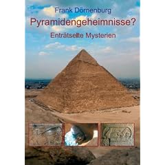 Pyramidengeheimnisse?: Entr�tselte Mysterien