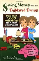 Saving Money with the Tightwad Twins: More Than 1,000 Practical Tips for Women on a Budget