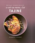 CE SOIR AU MENU, C'EST TAJINE