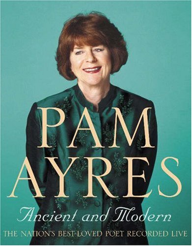 Pam Ayres: Ancient and Modern