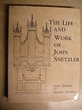 The life and work of John Snetzler