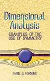 Dimensional Analysis: Examples of the Use of Symmetry