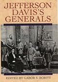 Jefferson Davis's Generals (Gettysburg Civil War Institute Books)