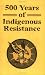 500 Years Of Indigenous Resistance