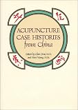 Acupuncture Case Histories from China