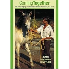 Coming Together: Use Body Language to Establish Leadership, Friendship and Trust
