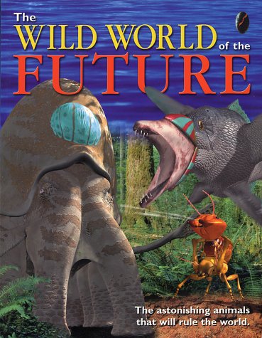 Cover image : The Wild World of the Future (Animal Planet)