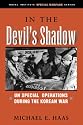 In the Devil's Shadow: UN Special Operations During the Korean War (Naval Institute Special Warfare Series)