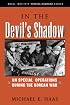 In the Devil's Shadow: UN Special Operations During the Korean War (Naval Institute Special Warfare Series)