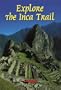 Explore the Inca Trail (Rucksack Reader)