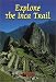 Explore the Inca Trail (Rucksack Reader)