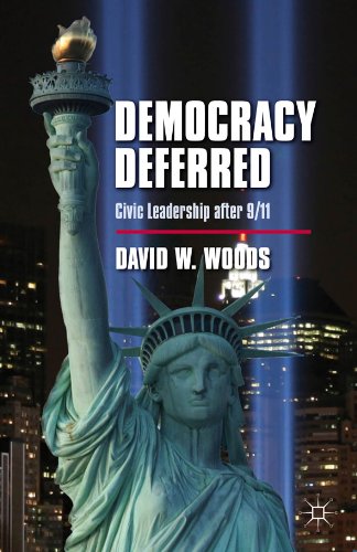 Democracy Deferred: Civic Leadership after 9/11