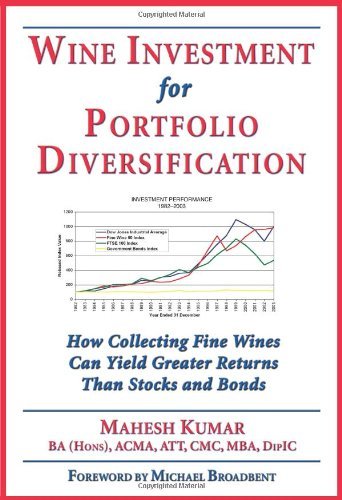 Wine Investment for Portfolio Diversification: How Collecting Fine Wines Can Yield Greater Returns Than Stocks and Bonds