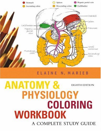 Anatomy & Physiology Coloring Workbook: A Complete Study Guide (8th Edition)