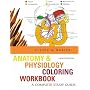 Anatomy and Physiology Coloring Workbook: A Complete Study Guide