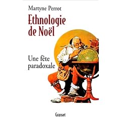 Ethnologie de No�l. Une f�te paradoxale