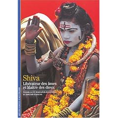 Seigneur Shiva : Le Ma�tre des dieux indiens
