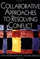 Collaborative Approaches to Resolving Conflict