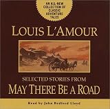 May There Be a Road: Selected Stories from May There Be a Road (Louis L'Amour)