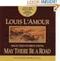 May There Be a Road: Selected Stories from May There Be a Road (Louis L'Amour)