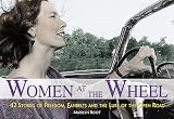 Women at the Wheel: 42 Stories of Freedom, Fanbelts and the Lure of the Open Road