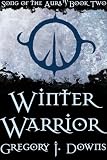 Winter Warrior (Song of the Aura, Book Two)