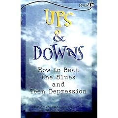 Ups and Downs: How to Beat the Blues and Teen Depression (Plugged In)