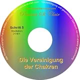 Fernlehrgang Schritt 5 von 22 Schritten, Saintclairschule. Bewusstseinsschule der Neuen Zeit: Erwachen in der Einheit der Liebe. Die Vereinigung der Chakren