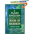 A Plain English Reference to the Book of Mormon by  Timothy Wilson