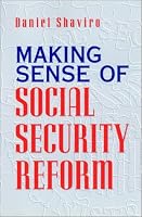 Making Sense of Social Security Reform