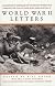 World War II Letters: A Glimpse into the Heart of the Second World War Through the Words of Those Who Were Fighting It