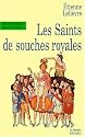 Les saints de souches royales